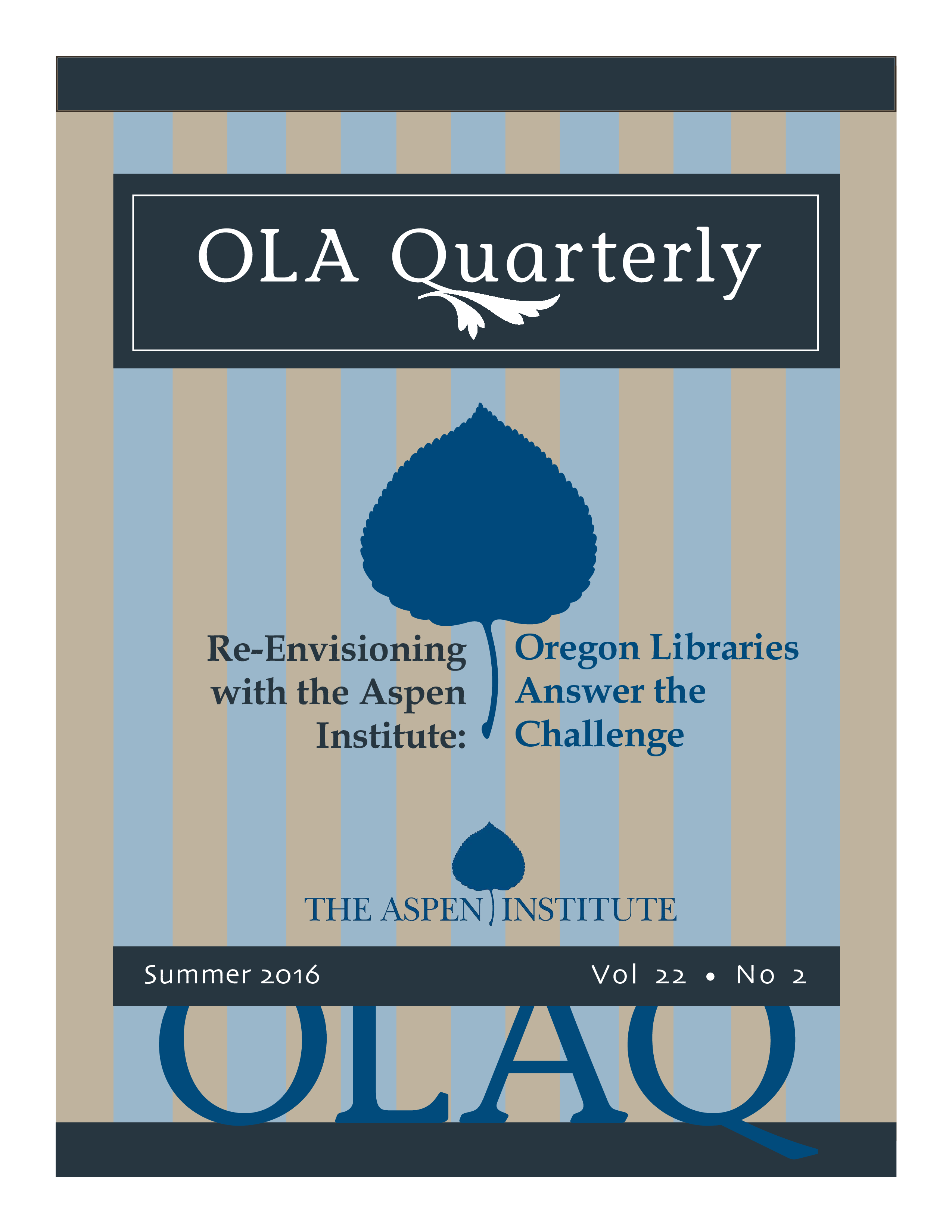 					View Vol. 22 No. 2 (2016): Re-Envisioning with the Aspen Institute: Oregon Libraries Answer the Challenge
				